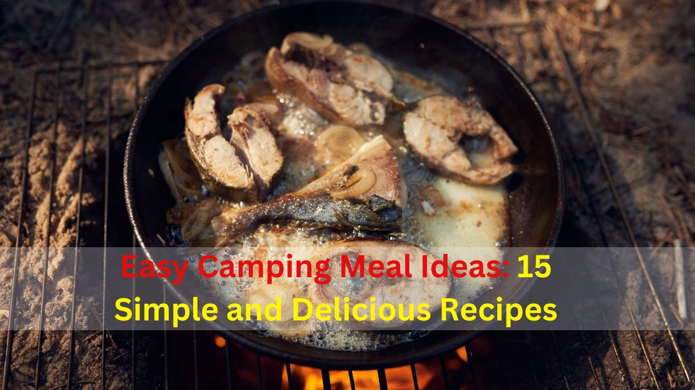 Easy Camping Meal Ideas